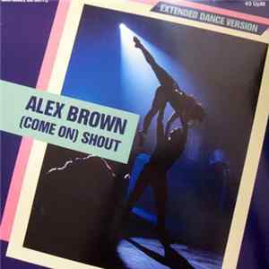 Alex Brown - (Come On) Shout Album