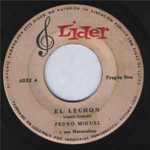 Pedro Miguel Y Sus Maracaibos - El Lechon / Se Contento El Campesino Album