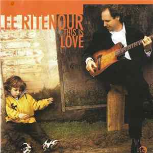 Lee Ritenour - This Is Love Album