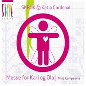 SKRUK & Katia Cardenal - Messe For Kari Og Ola - Misa Campesina Album