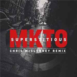 MKTO - Superstitious (Chris McClenney Remix) Album