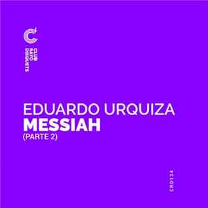 Eduardo Urquiza - Messiah parte 2 Album