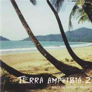 Mani Neumeier + Guests - Terra Amphibia 2 Album