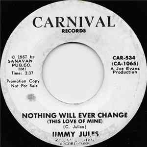 Jimmy Jules - Nothing Will Ever Change (This Love Of Mine) / Don’t Let Yourself Go Album