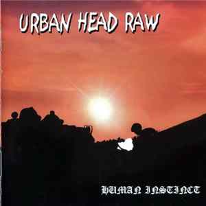 Urban Head Raw - Human Instinct Album