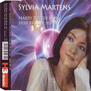 Sylvia Martens - Harry Potter Muss Dein Bruder Sein Album