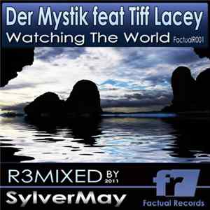 Der Mystik Feat Tiff Lacey - Watching The World [R3MIXED] Album