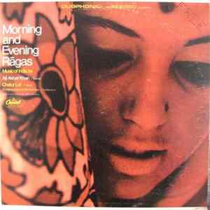 Ali Akbar Khan And Chatur Lal Accompanied By Shirish Gor - Music Of India, Morning And Evening Ragas Album