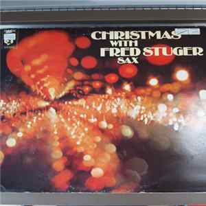 Fred Stuger - Christmas With Fred Stuger Sax Album