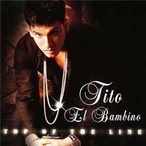 Tito "El Bambino" - Top Of The Line Album