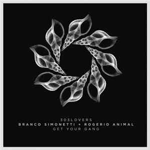Branco Simonetti, Rogerio Animal - Get Your Gang EP Album