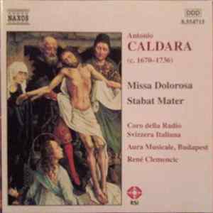 Antonio Caldara - Coro Della Radio Svizzera Italiana • Aura Musicale, Budapest • René Clemencic - Missa Dolorosa • Stabat Mater Album