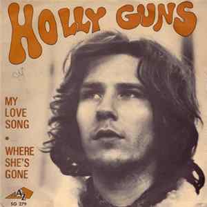 Holly Guns - My Love Song / Where She's Gone Album