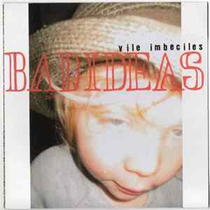 Vile Imbeciles - Bad Ideas Album