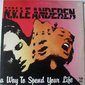 N.V. Le Anderen - A Way To Spend Your Life Album