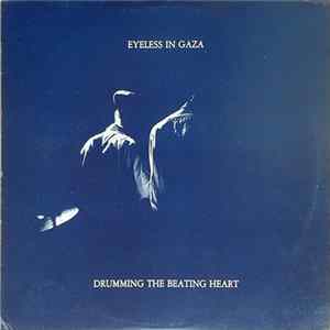 Eyeless In Gaza - Drumming The Beating Heart Album