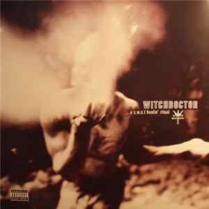 Witchdoctor - ...A S.W.A.T Healin' Ritual Album
