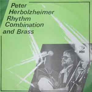 Peter Herbolzheimer Rhythm Combination And Brass - Peter Herbolzheimer Rhythm Combination And Brass Album