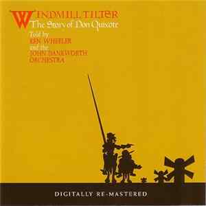 Ken Wheeler And The John Dankworth Orchestra - Windmill Tilter (The Story Of Don Quixote) Album