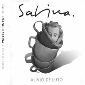 Joaquín Sabina - Alivio De Luto Album
