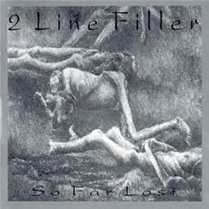 2 Line Filler - So Far Lost Album