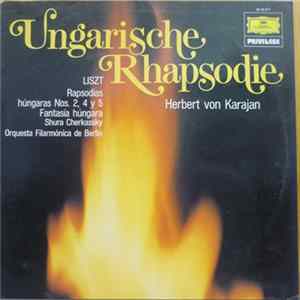 Liszt – Herbert von Karajan - Shura Cherkassky, Orquesta Filarmónica de Berlín - Ungarische Rhapsodie Album