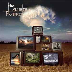 The Aurora Project - Selling The Agression Album