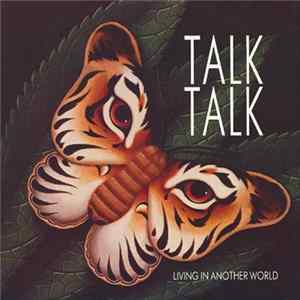 Talk Talk - Living In Another World Album