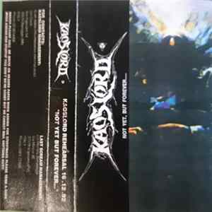 Kaoslord - Kaoslord Rehearsal 16.12.92 "Not Yet But Forever..." Album