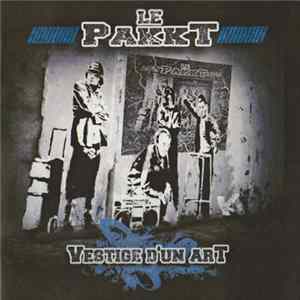 Le Pakkt - Vestige D'un Art Album