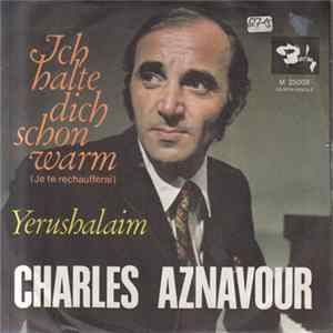 Charles Aznavour - Ich Halte Dich Schon Warm (Je Te Rechaufferai) Album