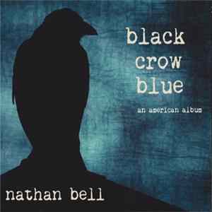Nathan Bell - Black Crow Blue Album