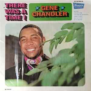 Gene Chandler - There Was A Time Album