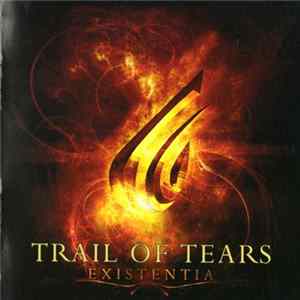 Trail Of Tears - Existentia Album