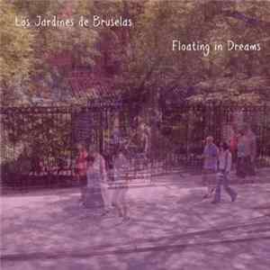 Los Jardines de Bruselas - Floating In Dreams Album