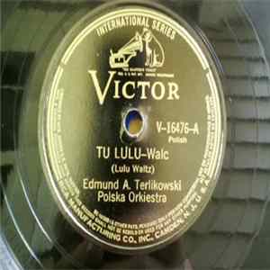 Edmund A. Terlikowski, Polska Orkiestra - Tu Lulu - Walc / Joziu Polka Album