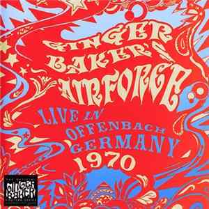 Ginger Baker's Air Force - Live In The Stadthalle Offenbach Germany 1970 Album
