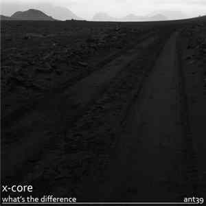 X-Core - What's The Difference Album