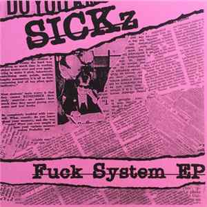 SICKz - Fuck System EP Album