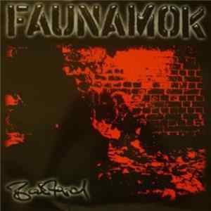 Faunamok - Bastard Album