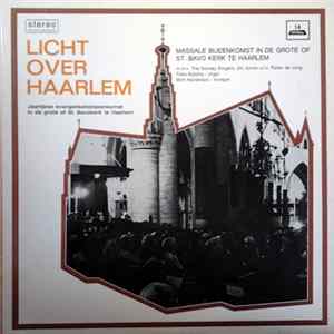 The Sunday Singers , Conducted By Pieter de Jong - Licht Over Haarlem Album