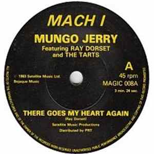 Mungo Jerry Featuring Ray Dorset & The Tarts - There Goes My Heart Again Album