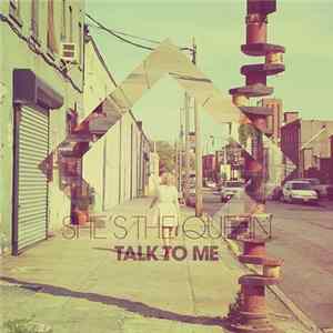 She's The Queen - Talk To Me Album