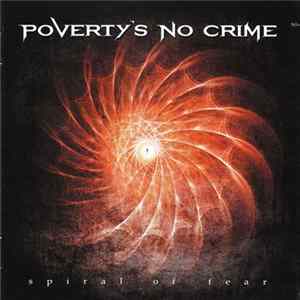 Poverty's No Crime - Spiral Of Fear Album