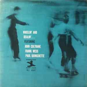 John Coltrane, Frank Wess, Paul Quinichette - Wheelin' And Dealin'.... Album