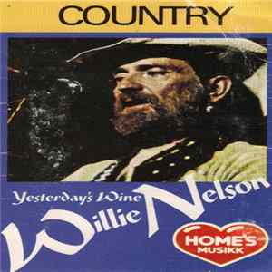 Willie Nelson - Yesterday's Wine Album