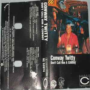 Conway Twitty - Don't Call Him A Cowboy Album