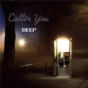 Deep - Callin You Album