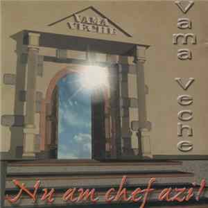 Vama Veche - Nu Am Chef Azi Album
