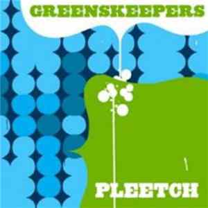 Greenskeepers - Pleetch Album
